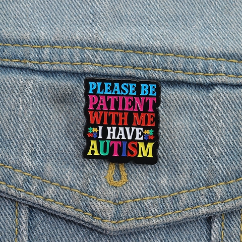 Épingle en Émail Sensibilisation à l'Autisme S'il Vous Plaît Soyez Patient Avec Moi J'ai l'Autisme Broche en Alliage