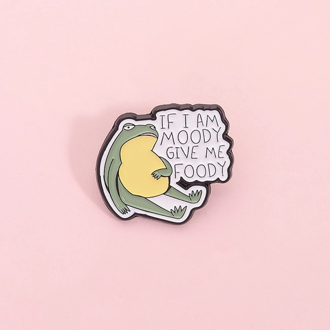 Grappige Groene Kikker Emaille Pin Badge If I Am Moody Give Me Foody Citaat Cartoon Dier Sieraden Voor Kleding Tas