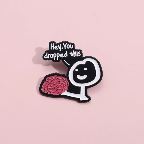Funny Hey You Dropped This Brain Enamel Pin Cartoon Stick Figure Alloy Brooch Humor Jewelry Badge For Backpack Clothing Accessory