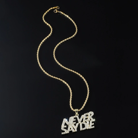 Hip Hop Iced Out Never Say Die Letter Pendant Necklace Stainless Steel Rope Chain Alloy Rhinestone Jewelry For Men Women