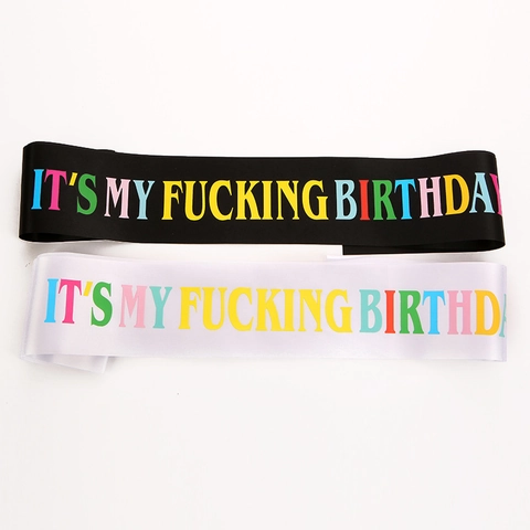 Its My Fucking Birthday Bunte Buchstaben Satin Schärpe Für Damen Herren Geburtstag Party Feier Zubehör Bedruckte Partyartikel