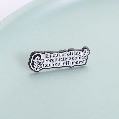 Retro Emaille Pin Feministische Reproduktive Wahl Slogan Brosche Schwarz Weiß Legierung Frauen Abzeichen Für Kleidung Rucksack