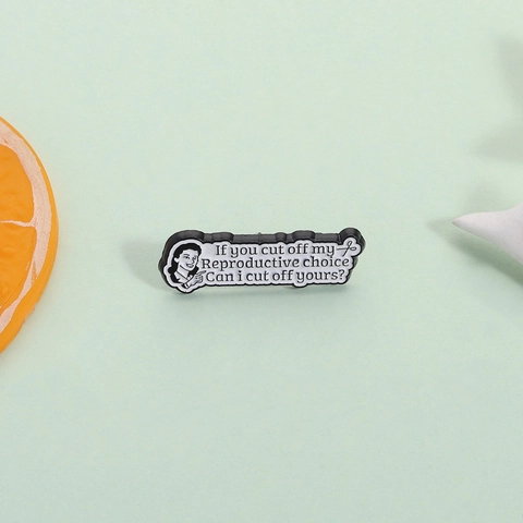Retro Emaille Pin Feministische Reproduktive Wahl Slogan Brosche Schwarz Weiß Legierung Frauen Abzeichen Für Kleidung Rucksack