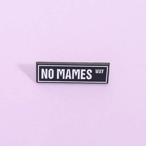 NO MAMES WAY Γράμμα Σμάλτο Καρφίτσα Κράμα Ψευδαργύρου Ορθογώνιο Γεωμετρικό Σήμα Καρφίτσα Για Unisex Τσάντα Ρούχα Διακόσμηση