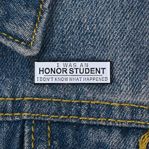 Χιουμοριστική Καρφίτσα Σμάλτου I Was An Honor Student Ορθογώνια Καρφίτσα Πέτου από Κράμα για Αξεσουάρ Ρούχων Τσάντας