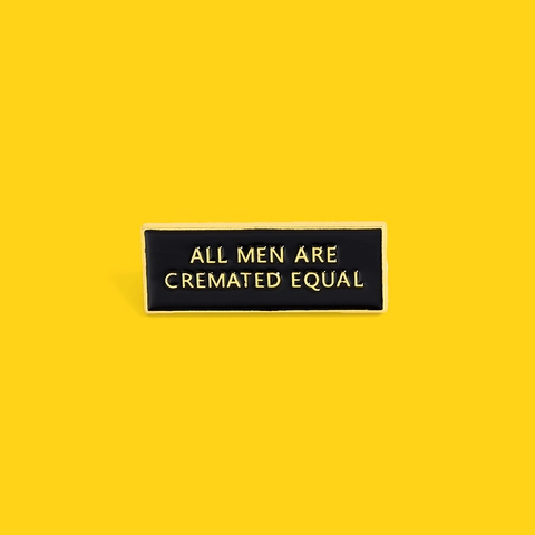 Αστείο Καρφίτσα από Σμάλτο και Κράμα All Men Are Cremated Equal Σήμα με Γράμματα Ορθογώνια Καρφίτσα Πέτου για Ρούχα Unisex Αξεσουάρ