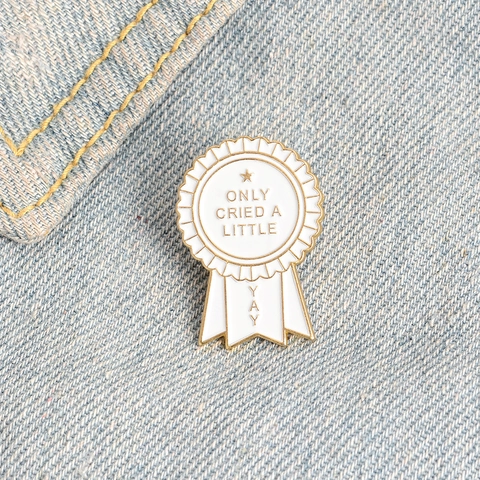 Humorous Medal Award Shape Alloy Enamel Brooch Pin Only Cried A Little Yay Letters Badge For Clothing Backpack Decoration Gift