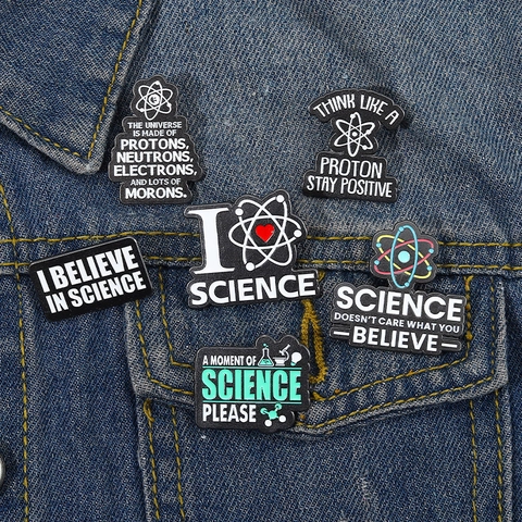Broche de Esmalte Científico Aleación Átomo Laboratorio Insignia Stay Positive I Believe In Science Pin de Solapa Joyería