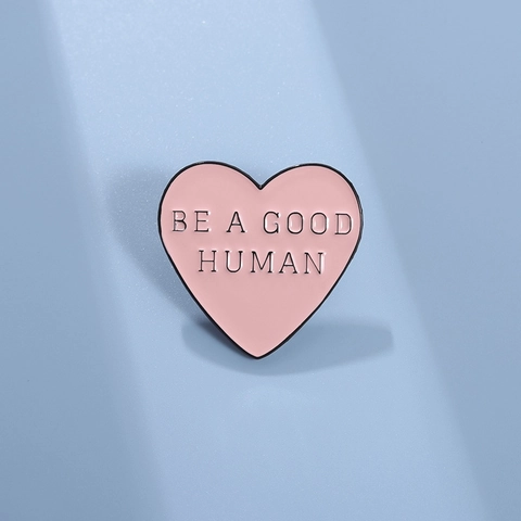 Spilla Smaltata Minimalista a Cuore Rosa Be A Good Human Slogan in Lega di Zinco Spilla Divertente Accessori per Gioielli