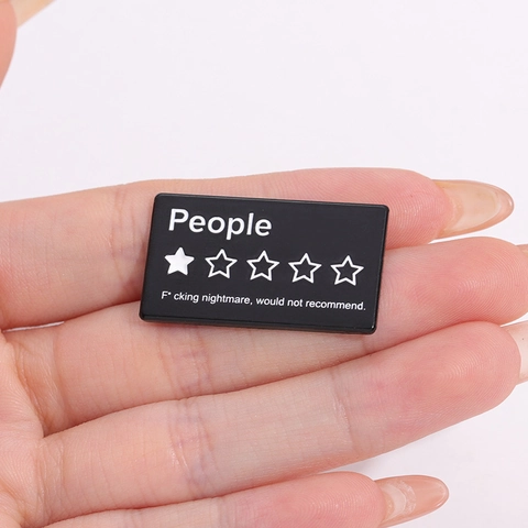 Lustige Ein-Stern-Bewertung People Legierung Emaille Brosche Sarkastischer Nightmare Slogan Schwarzes Metall Abzeichen Personalisierte Pin