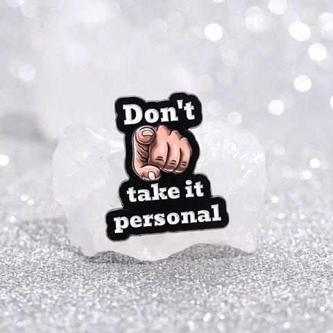Don't Take It Personal Sarcastic Enamel Pin Zinc Alloy Gesture Brooch Funny Letter Metal Badge For Backpack Jacket Clothes