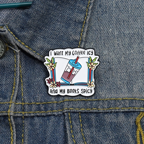 I Want My Coffee Icy And My Books Spicy Enamel Brooch Personalized Zinc Alloy Book Coffee Lapel Pin Badge Accessory