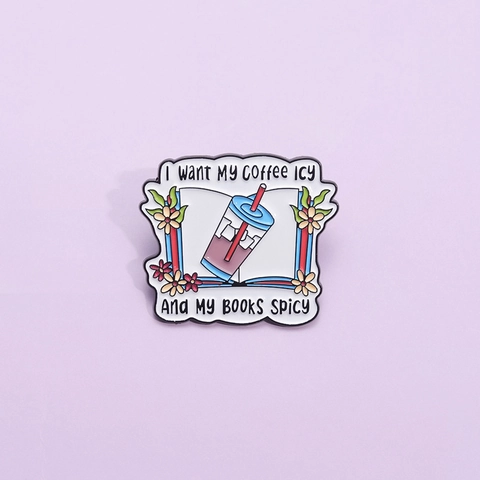 I Want My Coffee Icy And My Books Spicy Enamel Brooch Personalized Zinc Alloy Book Coffee Lapel Pin Badge Accessory