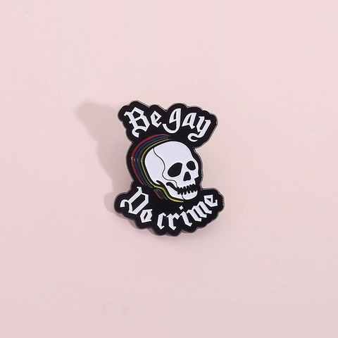 Be Gay Do Crime Emaille Pin Legierung Regenbogen Totenkopf Slogan Abzeichen Brosche Punk LGBTQ Subkultur Accessoire Für Jacke Hut Tasche