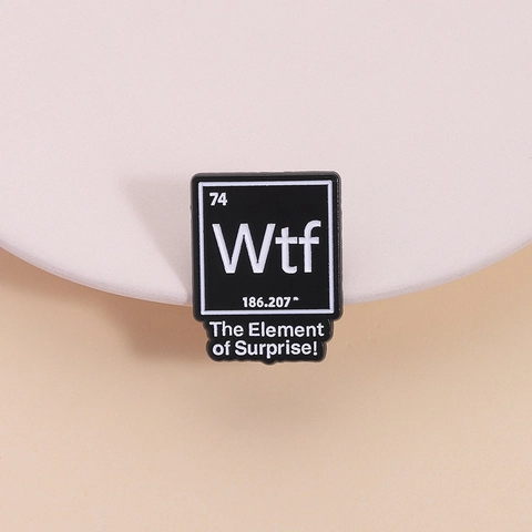 Grappige Wtf Chemische Periodiek Systeem Emaille Pin Creatieve Wetenschap Chemie Zinklegering Broche Badge Voor Rugzakken Hoeden