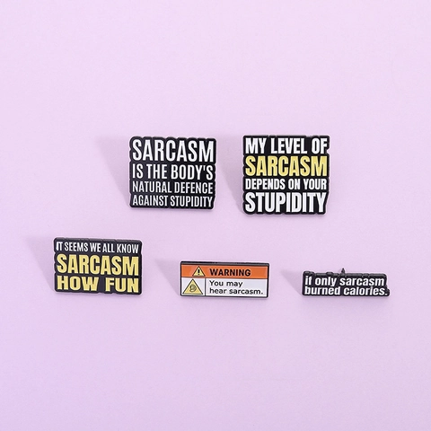 Lustige Sarkasmus Zitate Emaille Pin Legierung Lackiertes Abzeichen Humorvolle Buchstaben Brosche Persönlichkeit Kleidung Zubehör Unisex