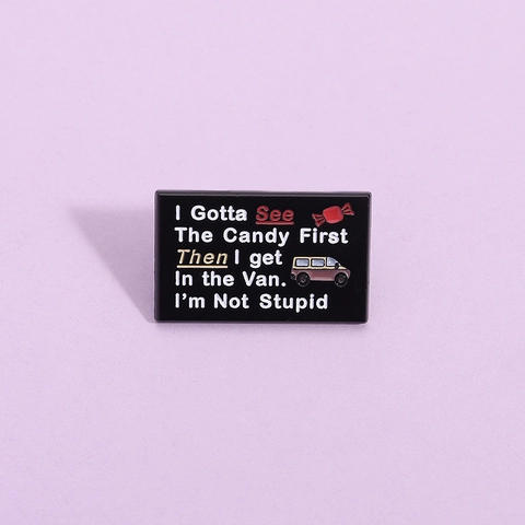 Broche en Alliage Émaillé Avec Citation Drôle Badge Rectangulaire Humorisitique Personnalisé Pin's Bonbon Camionnette pour Sac