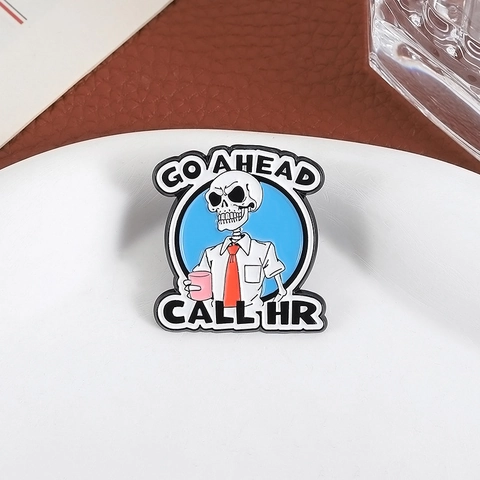Skeleton Enamel Brooch Go Ahead Call HR Workplace Humor Cartoon Skull Pin Zinc Alloy Baking Varnish Badge Jewelry Accessory