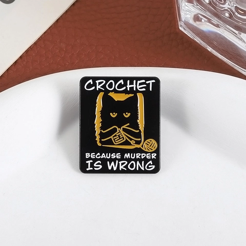 Funny Black Cat Crochet Enamel Pin Because Murder Is Wrong Zinc Alloy Brooch For Backpack Badge Decoration Jewelry