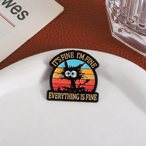 Funny Black Cat Enamel Pin Everything Is Fine Zinc Alloy Brooch Badge For Backpack Clothes Jacket Hat Humor Jewelry Gift