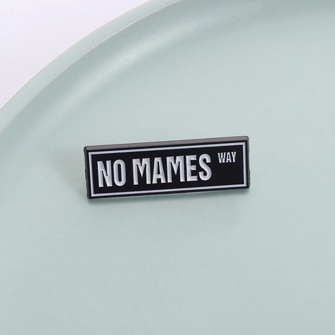 Divertido Broche de Esmalte Con Eslógan No Mames Way Para Hombres Mujeres Moderno Aleación Negro Rectángulo Insignia Decoración Mochila Chaqueta