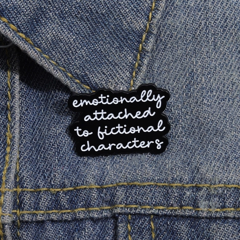 Emotionally Attached To Fictional Characters Enamel Pin Alloy Lacquered Lettering Brooch Badge For Clothes Bag Jewelry