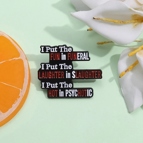 Lustiger Dunkler Humor Emaille Pin Legierung Schriftzug Brosche Zitate Abzeichen Für Kleidung Rucksack Unisex Schmuck Geschenk