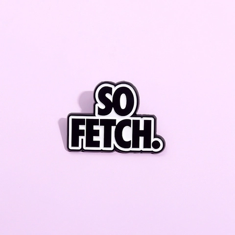 Legierung Emaille Pin Lustiger Slogan Buchstaben Abzeichen So Fetch Herz Brosche Für Kleidung Rucksack Kreatives Schmuck Zubehör