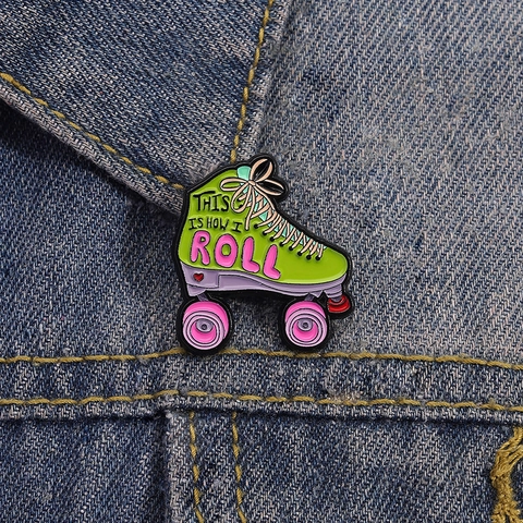 Broche Émaillée Vintage Patin à Roulettes Slogan This Is How I Roll Badge en Alliage pour Vêtements Sacs Accessoires Bijoux Unisexe