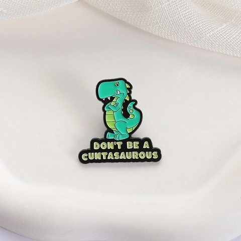 Cartoon Funny Green Dinosaur Enamel Pin Badge Dont Be A Cuntasaurous Zinc Alloy Brooch For Clothes Backpack Jewelry Gift