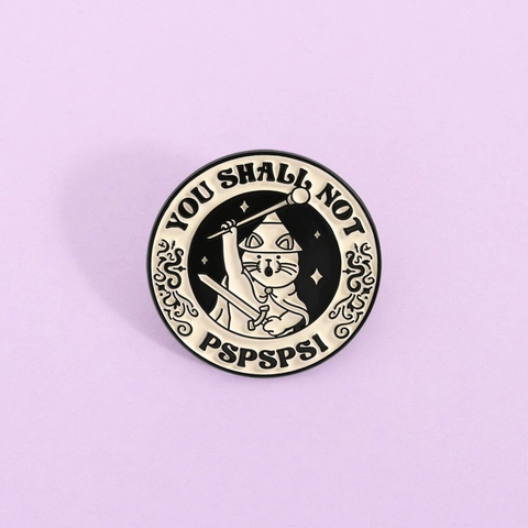 Broche Créative en Émail Chat Sorcier You Shall Not Pspsps Amusant Animal Badge Rond en Métal Alliage de Zinc Cadeau Bijoux