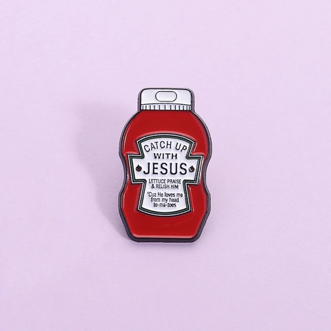 Broche de Esmalte Creativo Botella de Ketchup Catch Up With Jesus Divertido Pin Religioso Aleación de Zinc Insignia Joyería