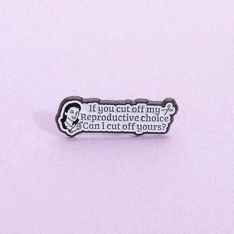 Spilla in Smalto Bianco e Nero Vintage Donna Reproductive Choice Distintivo in Metallo Slogan Spilla per Vestiti Zaino Accessori