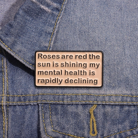 Lustige Emaille Pin Legierung Brosche Rechteck Rosa Mental Health Zitat Roses Are Red Gedicht Dekorative Abzeichen Für Kleidung Rucksack Zubehör