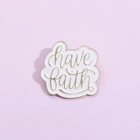 Have Faith Letter Pattern Alloy Enamel Brooch Pin Inspirational Quote Metal Badge For Bag Clothing Backpack Unisex Jewelry Accessory