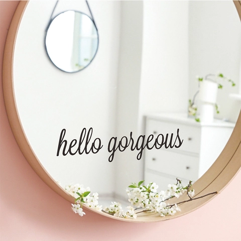 Hello Gorgeous Abnehmbare PVC Wandtattoo Künstlerische Slogan Spiegel Aufkleber Für Zuhause Schlafzimmer Badezimmer DIY Wandbild Dekor