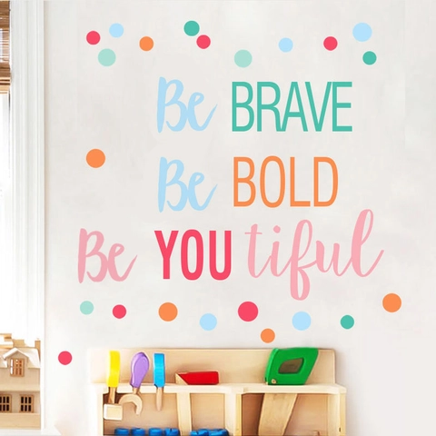 Inspirierende Zitate Wandsticker Be Brave Bold Beautiful Bunte Punktmuster PVC Decals Für Kinderzimmer Wohnkultur