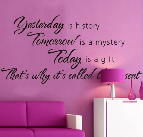 Inspirational English Quote Wall Sticker Yesterday Is History Tomorrow Is A Mystery Today Is A Gift PVC Home Decor Art Decal