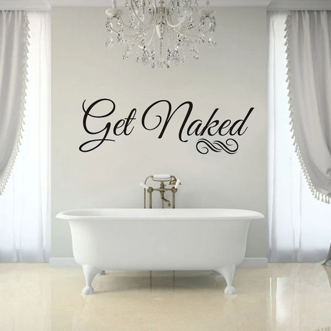 Get Naked Abnehmbares PVC Badezimmer Wandtattoo Wasserdicht Künstlerische Schrift Slogan Wohndeko Aufkleber Für Badewanne Dusche