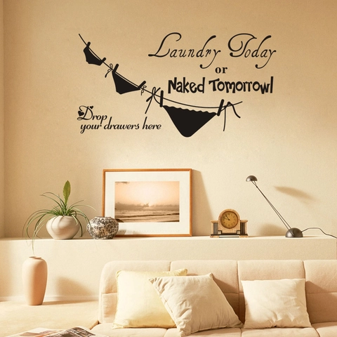 Laundry Today Or Naked Tomorrow Funny Slogan Wall Sticker Removable PVC Waterproof Decal For Laundry Room Bathroom Decor