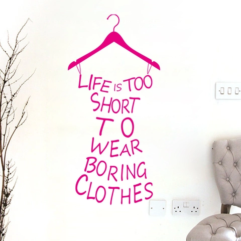 Life Is Too Short To Wear Boring Clothes Cita Adhesivo de Pared Percha Forma de Vestido Bricolaje Calcomanía de Vinilo