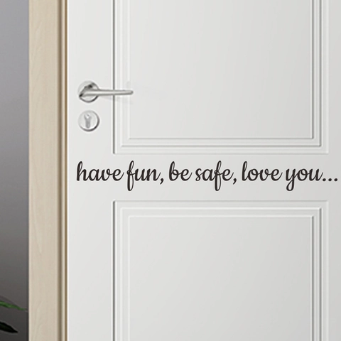 Vinilo de Pared Frase Have Fun Be Safe Love You Letras de PVC Removibles Decoración de Puerta Mural de Arte Moderno Para Salón