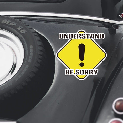 Understand Be Sorry Yellow Diamond Car Sticker Warning PVC Waterproof Exterior Auto Decoration Exclamation Decal