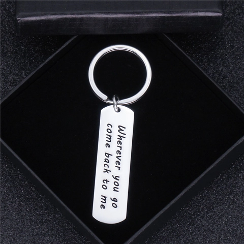 Porte-clés Barre en Acier Inoxydable Gravé Wherever You Go Come Back To Me Argent Poli Miroir Cadeau Sentimental Pour Hommes Femmes