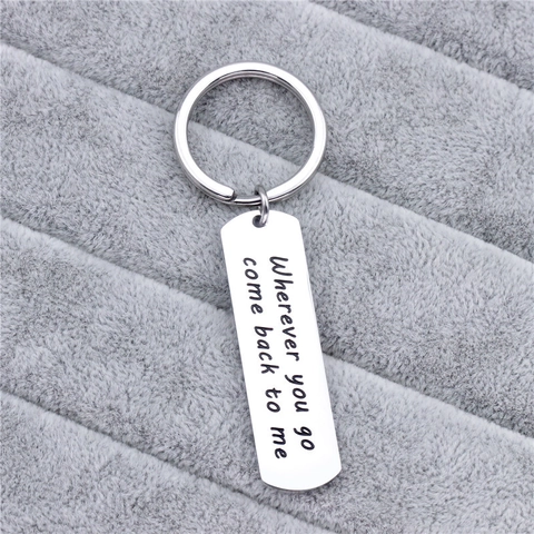 Porte-clés Barre en Acier Inoxydable Gravé Wherever You Go Come Back To Me Argent Poli Miroir Cadeau Sentimental Pour Hommes Femmes