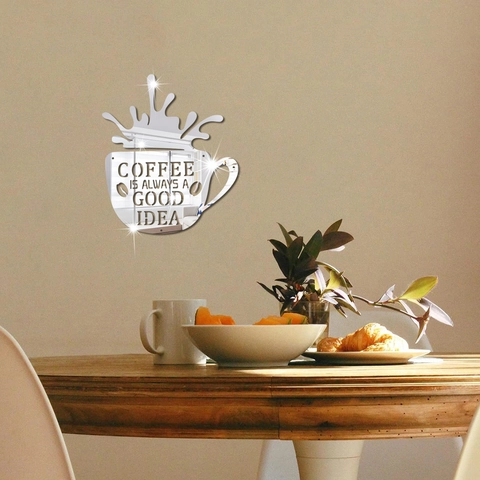 Adesivo da Parete 3D Specchio in Acrilico Tazza da Caffè Coffee Is Always A Good Idea Slogan per Decorazione Parete Bar Ristorante