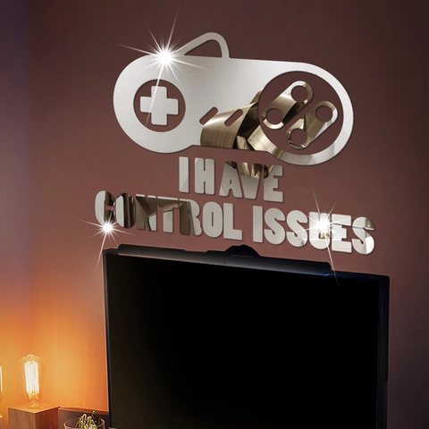 Gaming Controller Mirror Wall Sticker I Have Control Issues Acrylic 3D Slogan Decal For Game Room Bedroom Home Decor