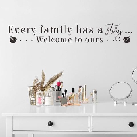 Every Family Has A Story Welcome To Ours Quote Wall Decal Removable PVC Black Slogan Wall Sticker For Home Living Room Decor