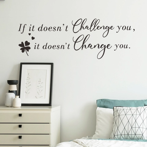 Motiverende Muursticker If It Does Not Challenge You It Does Not Change You PVC Sticker Voor Slaapkamer Kantoor Decor