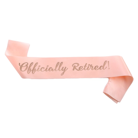 Officially Retired Party Sash Satin Gold Foil Stamped Celebration Shoulder Strap For Women Men Retirement Party Decorations